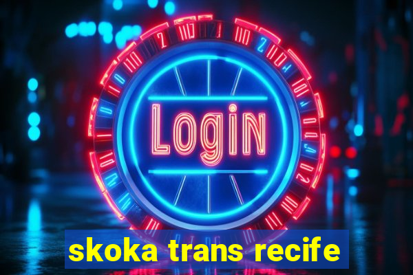 skoka trans recife